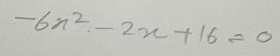 -6x^2-2x+16=0