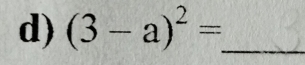 (3-a)^2= _