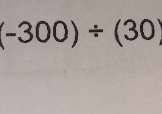 (-300)/ (30)