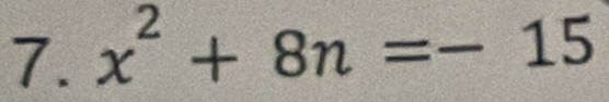 x^2+8n=-15