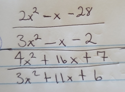  (4x^2+16x+7)/3x^2+11x+6 