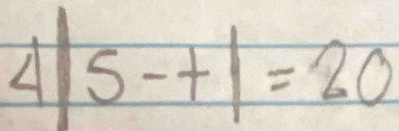 4|5-+|=20