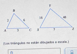 (Los triángulos no están dibujados a escala.)
m
_ □ 