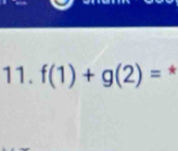 f(1)+g(2)= *