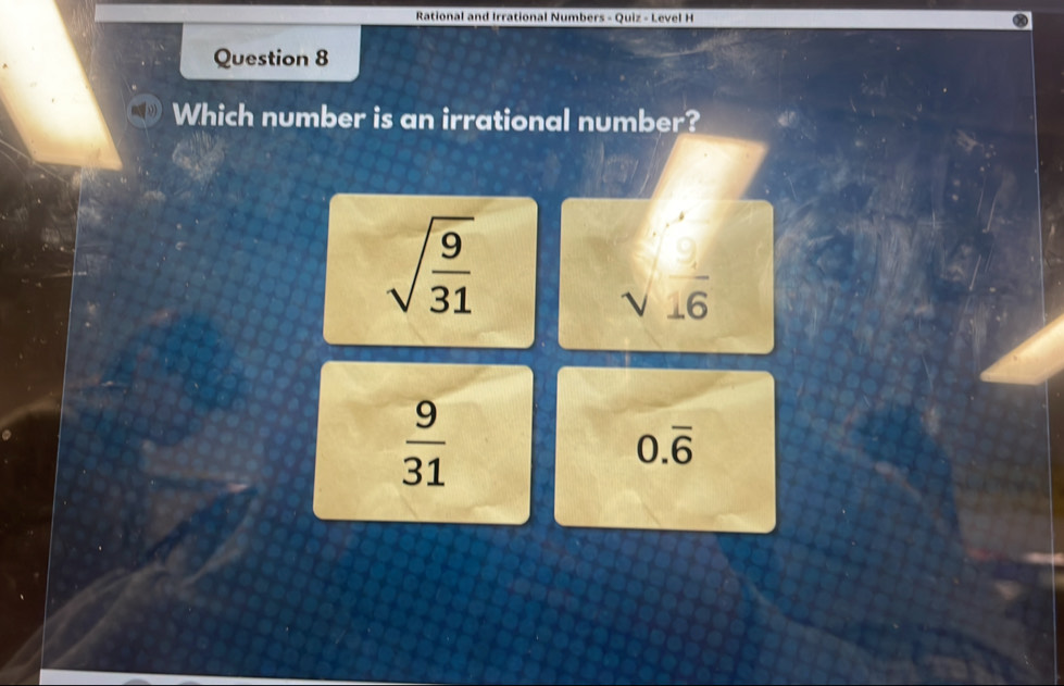 Solved: Rational and Irrational Numbers - Quiz - Level H Question 8 ...