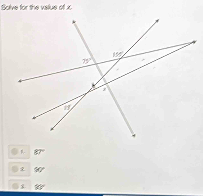 Solve for the value of x.
87°
2 90°
80°