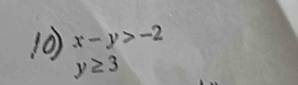 x-y>-2
y≥ 3