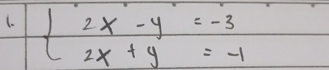 (. beginarrayl 2x-y=-3 2x+y=-1endarray.