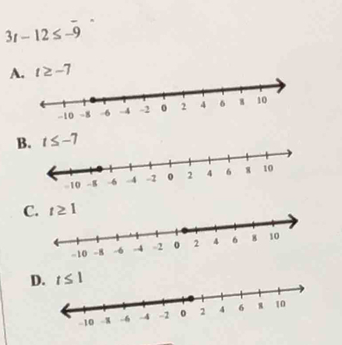 3t-12≤ -9
A t≥ -7
B
C
D