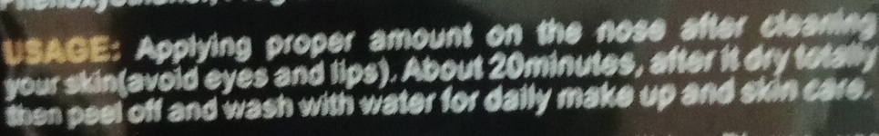 USAGE: Applying proper amount on the nose after cleaning 
your skin(avoid eyes and lips). About 20minutes, after it dry totally 
then peel off and wash with water for daily make up and skin care.