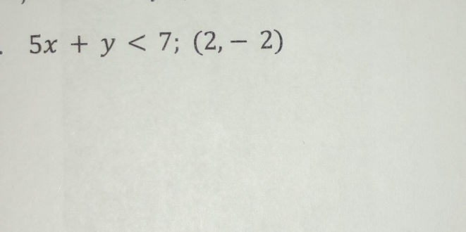 5x+y<7</tex>; (2,-2)