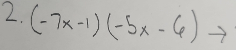 (-7x-1)(-5x-6)to