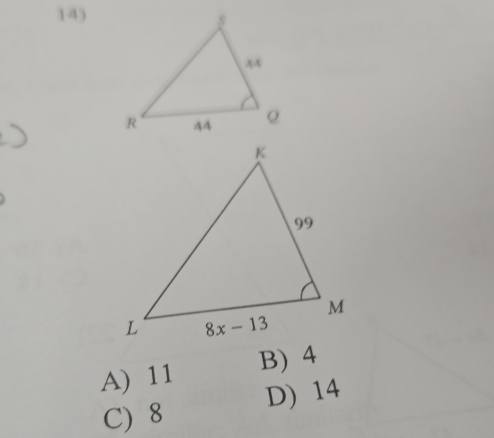 A) 11 B) 4
D) 14
C) 8