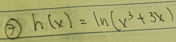 h(x)=ln (x^3+3x)