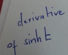 derivalive 
of sinht