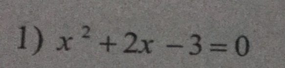 x^2+2x-3=0