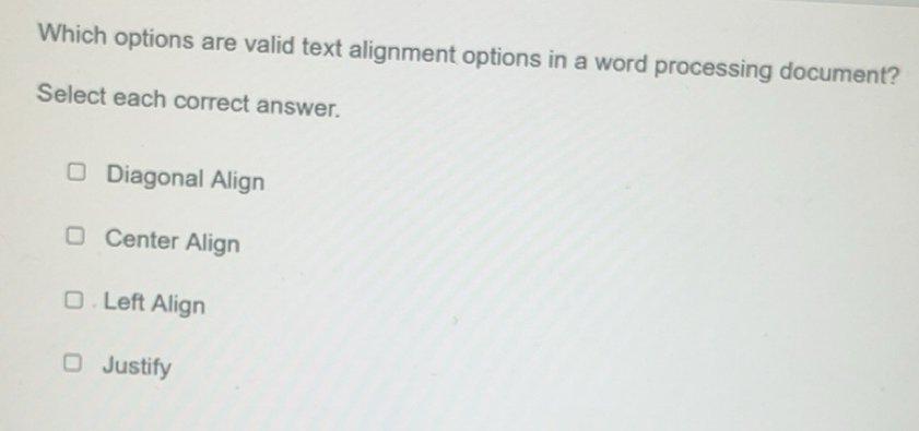 Solved: Which options are valid text alignment options in a word ...