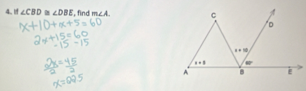 If ∠ CBD≌ ∠ DBE , find m∠ A.