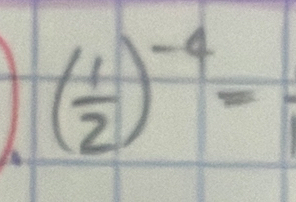 1 ( 1/2 )^-4=