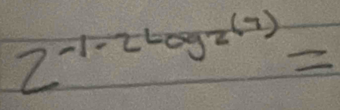 2^(-1-2log 2(7))=