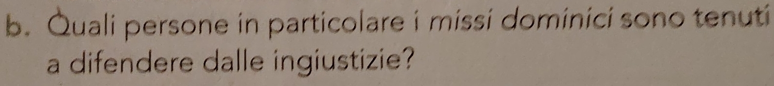 Quali persone in particolare i missi dominici sono tenuti 
a difendere dalle ingiustizie?