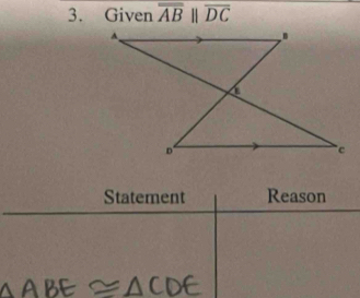 Given overline ABparallel overline DC
Statement Reason