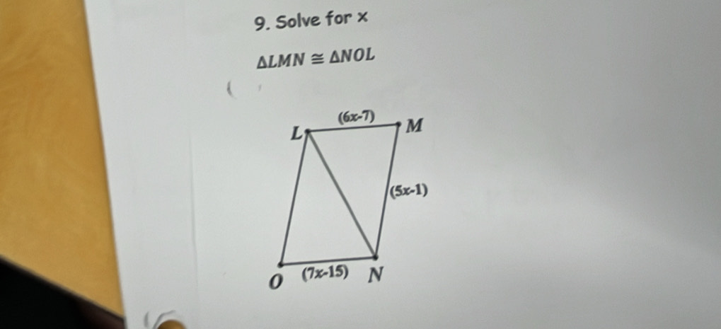 Solve for x
△ LMN≌ △ NOL