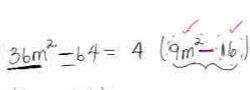 _ 36m^2=64=4 2 (9m^2-16)