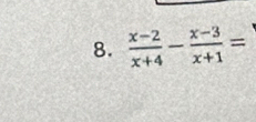  (x-2)/x+4 - (x-3)/x+1 =