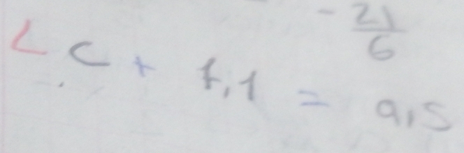 - 21/6 
∠ C+F_11=915