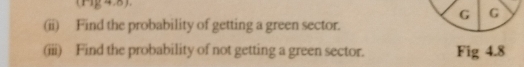 (Hg48) 
(ii) Find the probability of getting a green sector. 
(iii) Find the probability of not getting a green sector.