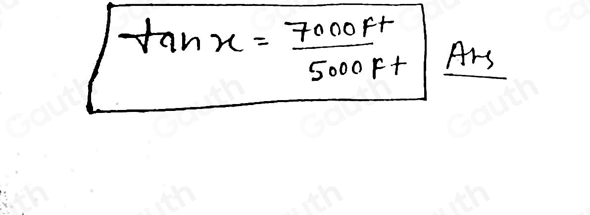 tan x= (7000F+)/5000F+  HH