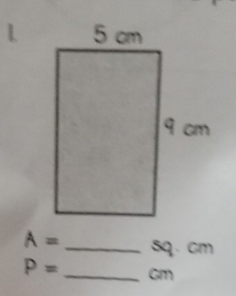 1
A= _
sq. cm
_ P=
cm