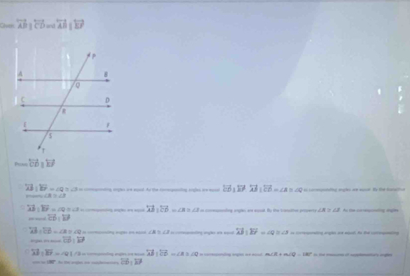 Given overleftrightarrow ABparallel overleftrightarrow CD and overleftrightarrow AB overleftrightarrow EF
overleftrightarrow CD overleftrightarrow EF . overleftrightarrow AB||overleftrightarrow EF=∠ Q=∠ S as comopmiting ongles are expil. As the comesponiing angles are exson overleftrightarrow EDparallel overleftrightarrow EP.overleftrightarrow AB||overleftrightarrow CD=∠ R≌ ∠ Q ss comeponding sngles are eusal. By the banatia
pnoum ∠ B≌ ∠ B
C overleftrightarrow AB:overleftrightarrow EF=∠ Q=∠ J A  commipadag angões are apca overleftrightarrow AB:overleftrightarrow CD=∠ B≌ ∠ B in conesponting angles are epuat. By the transitive properry ∠ R≌ ∠ 3 As tse curreponding ingles
ao wo-d overleftrightarrow CD:overleftrightarrow EP
overline AB=overline CD=∠ R= ∠ Q In cmpusdng augas ere edos ∠ B overleftrightarrow AB:overleftrightarrow EF=∠ Q≌ ∠ 3 is corresponating angles are epush. As the connpoating
==ge==== vector CDparallel vector BF
overleftrightarrow AB||overline EF|=∠ Q|/2 L smnpcadng ages e nan overleftrightarrow AB:overline CD=∠ A≌ ∠ R≌ ∠ Q In conepending empes et eoud. m∠ R+m∠ Q=180° tn the mssmes of supplemntials ingles
180° An the arpes nn scheesion overleftrightarrow CDparallel overleftrightarrow EP