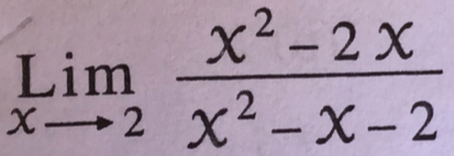 limlimits _xto 2 (x^2-2x)/x^2-x-2 