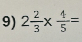 2 2/3 *  4/5 =