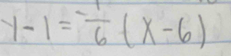 y-1= (-1)/6 (x-6)