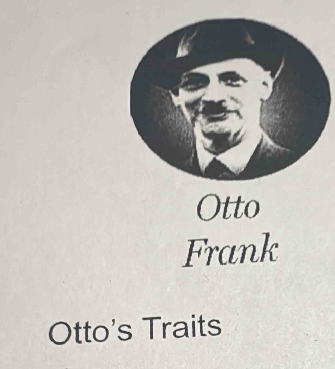 Otto 
Frank 
Otto's Traits