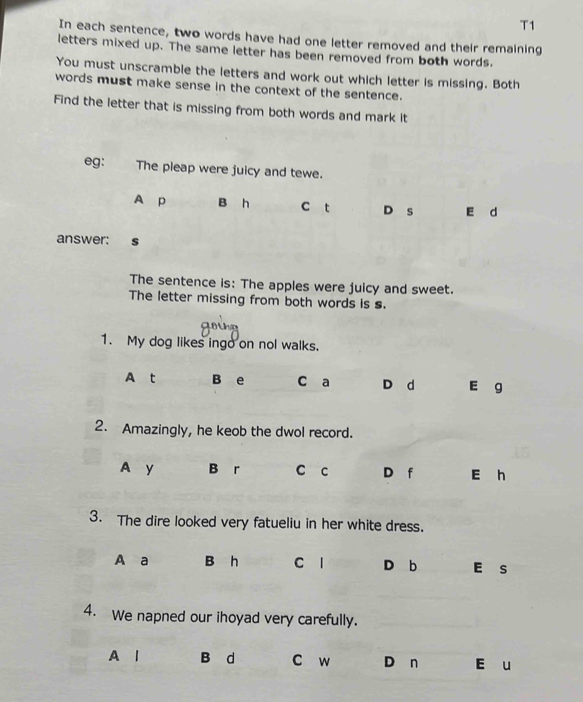 Solved: T1 In each sentence, two words have had one letter removed and ...