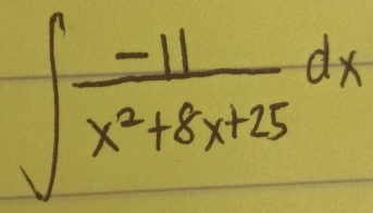 ∈t  (-11)/x^2+8x+25 dx