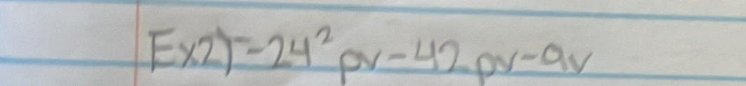 E* 2)=24^2pv-42pv-9v