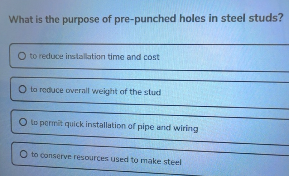 Solved: What is the purpose of pre-punched holes in steel studs? _ to ...