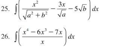 ∈t ( x^2/sqrt(a^2+b^2) - 3x/sqrt(a) -5sqrt(b))dx
26. ∈t ( (x^4-6x^3-7x)/x )dx