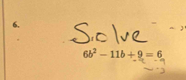 6b^2-11b+9=6