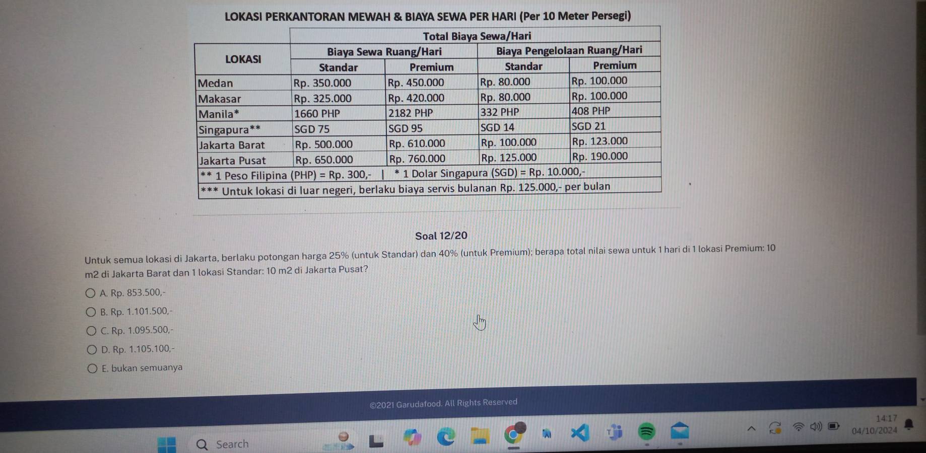 Telah dijawab:LOKASI PERKANTORAN MEWAH & BIAYA SEWA PER HARI (Per 10 Meter  Persegi) Soal 12/20 Untuk sem