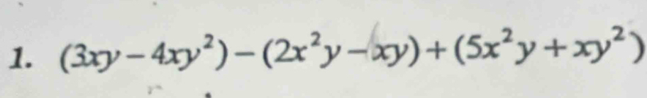 (3xy-4xy^2)-(2x^2y-xy)+(5x^2y+xy^2)