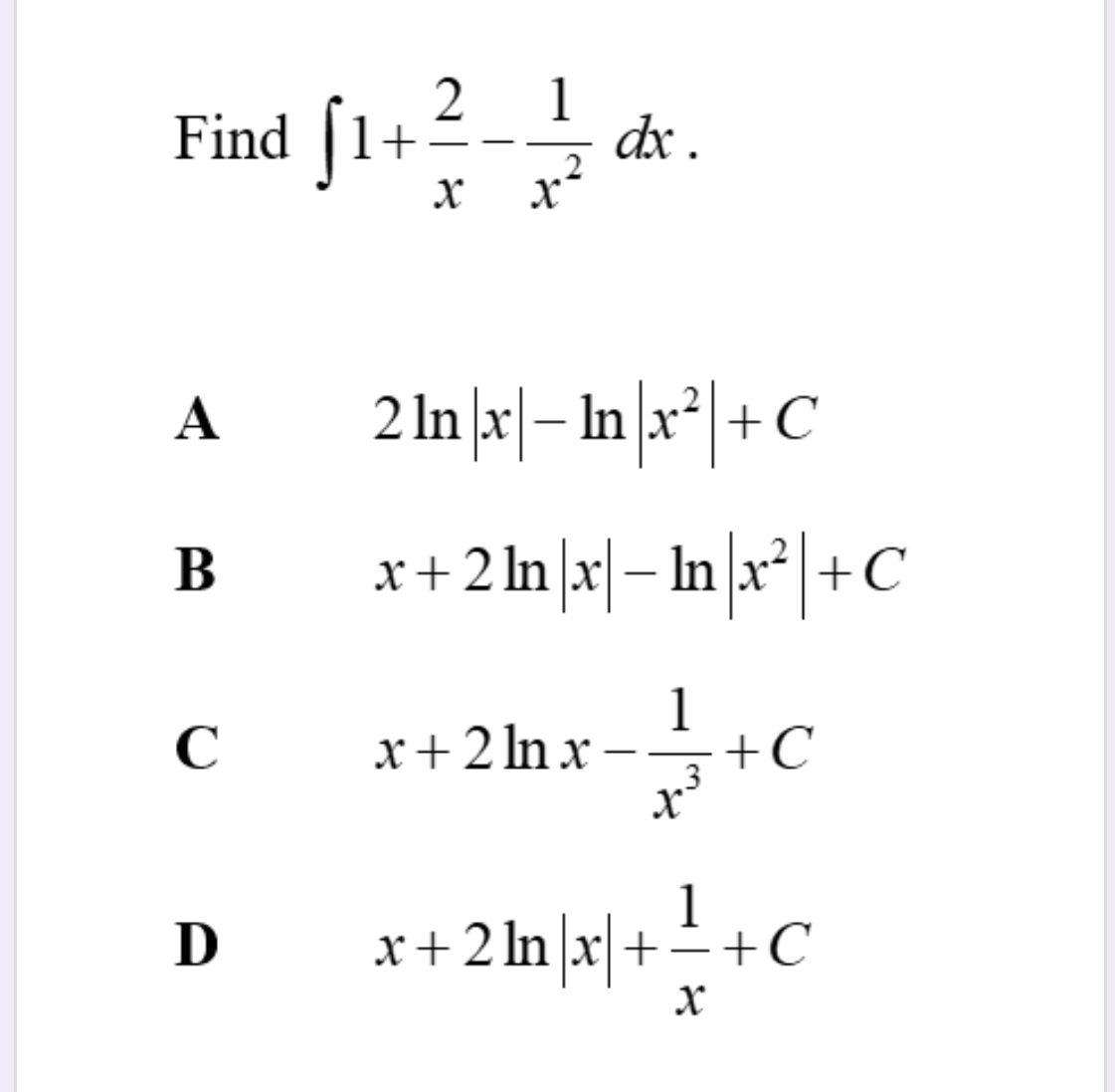 Find ∈t 1+ 2/x - 1/x^2 dx.