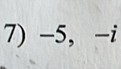 -5, -i