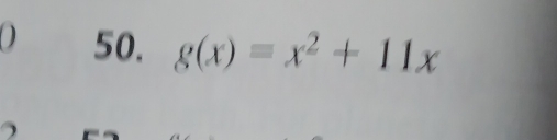 0 50. g(x)=x^2+11x