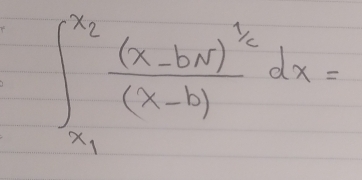 ∈t _x_1^x_2frac (x-bx)^3/2(x-b)dx=